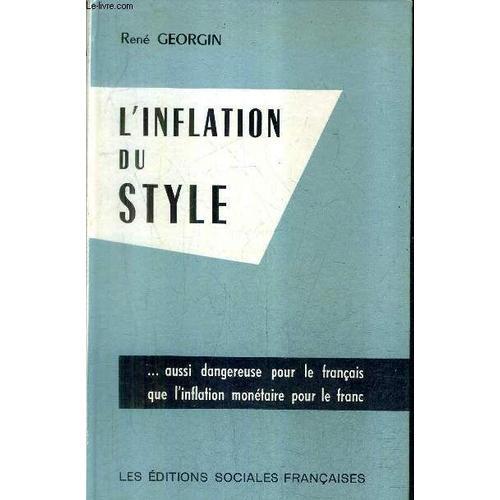 L'inflation Du Style ... Aussi Dangereuse Pour Le Francais Que L'in... on Productcaster.