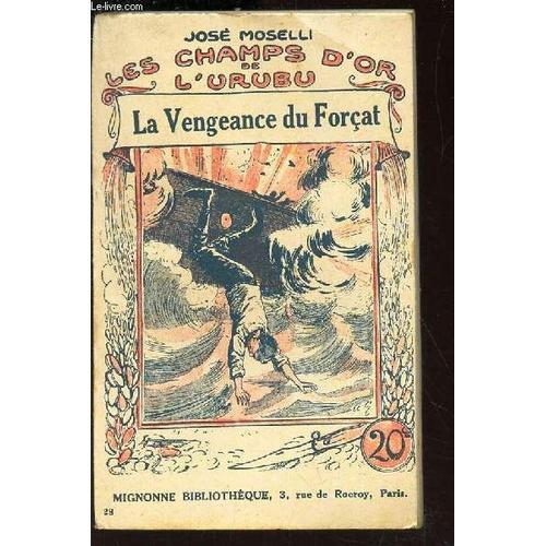 La Vengeance Du Forcat / N°28 De La Collection Les Champs D'or De L... on Productcaster.