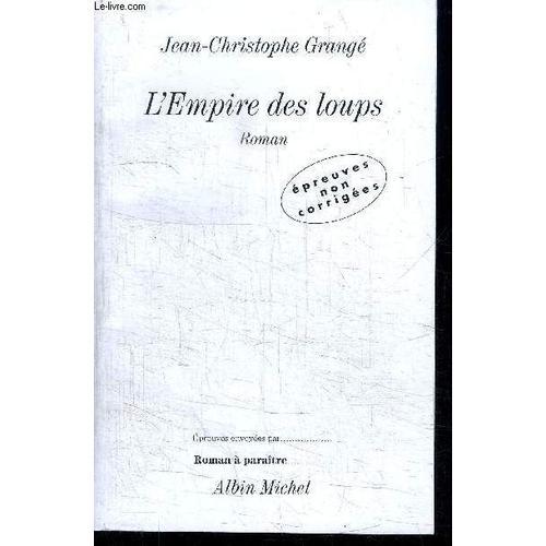 L'empire Des Loups (Roman) - Epreuves Non Corrigees on Productcaster.