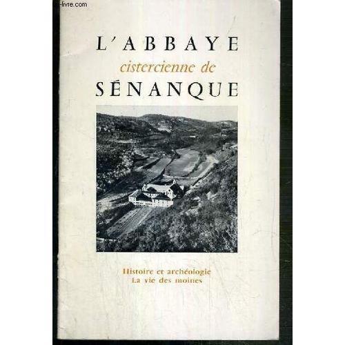 L'abbaye Cictercienne De Senanque - Histoire Et Archeologie - La Vi... on Productcaster.