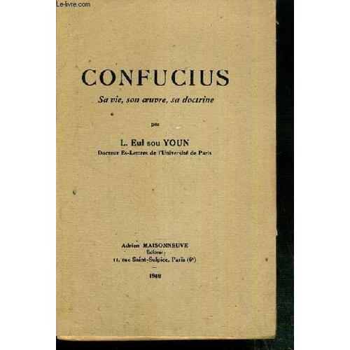 Confucius - Sa Vie, Son Oeuvre, Sa Doctrine on Productcaster.