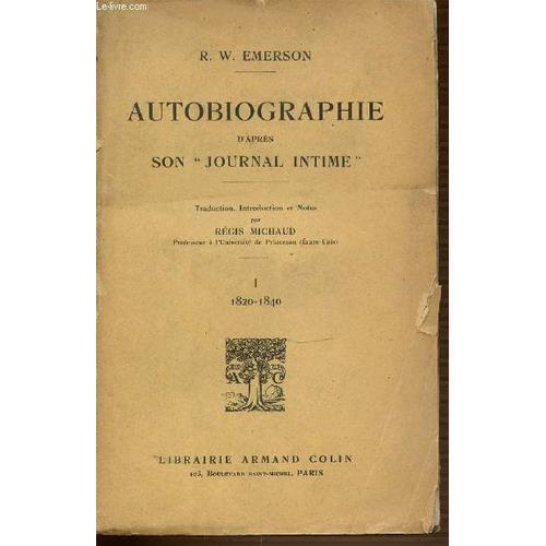 Autobiographie D'apres Son Journal Intime. Tome 1 : 1820-1840 / Tra... on Productcaster.