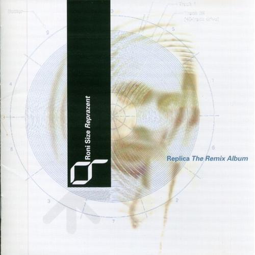 Roni Size Reprazent - Replica The Remix Album on Productcaster.