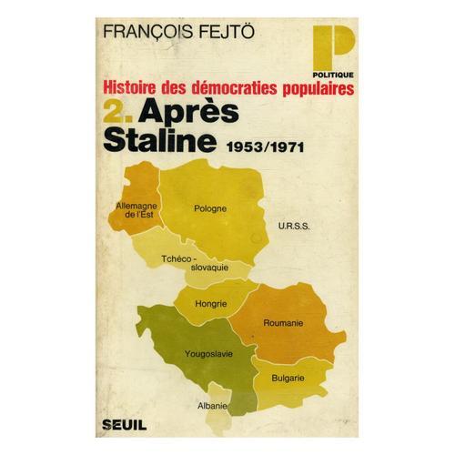 Histoire Des Démocraties Populaires T2 Après Staline / Fejto / Réf2... on Productcaster.