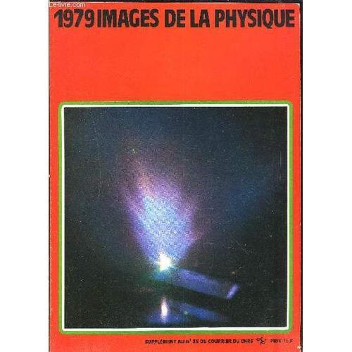 1979 Images De La Physique- Supplement Au N°35 Du Courrier Du Cnrs-... on Productcaster.