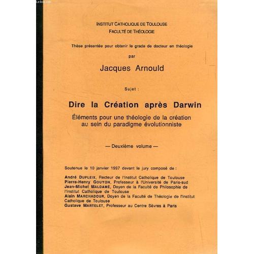 Dire La Creation Apres Darwin, 2e Volume, Elements Pour Une Theolog... on Productcaster.