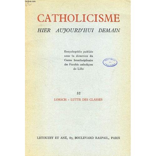 Catholicisme Hier, Aujourd'hui, Demain, Fasc. 32, Lorsch - Lutte De... on Productcaster.