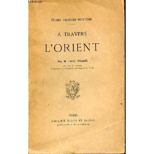 A Travers L'orient - Etudes D'histoire Religieuse. on Productcaster.