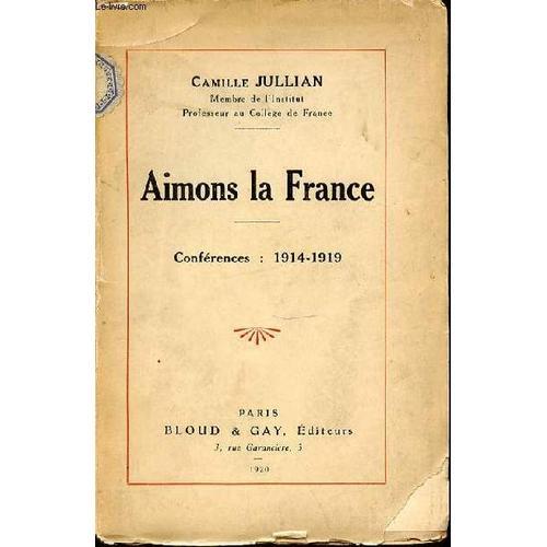 Aimons La France - Conferences : 1914-1919. on Productcaster.