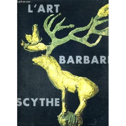 L Art Scythe Barbare. De La Siberie A La Mer Noire. on Productcaster.