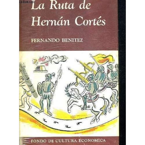 La Ruta De Hernan Cortes. Ouvrage En Espagnol on Productcaster.