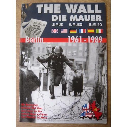 The Wall, Die Mauer, Le Mur, El Muro, Il Muro Berlin 1961-1989 on Productcaster.