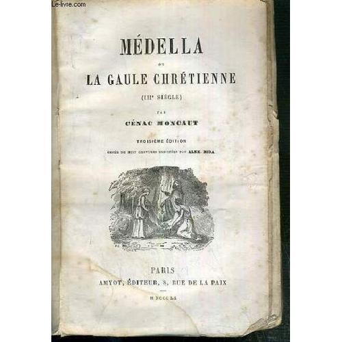 Medella Ou La Gaulle Chretienne - (Iiie Siecle) - 3eme Edition. on Productcaster.