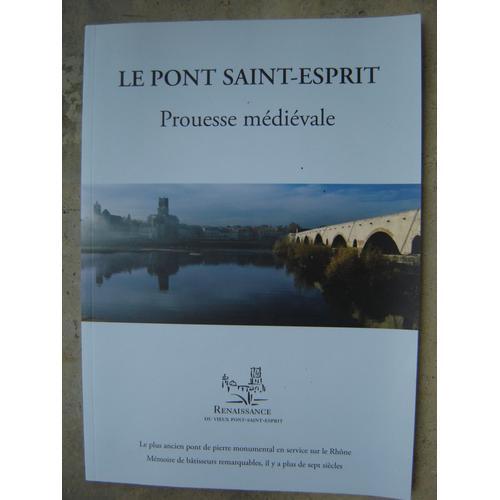 Le Pont Saint-Esprit ** Prouesse Medievale * 2009 on Productcaster.