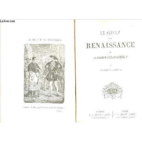 Le Siecle De La Renaissance Ou La France Sous Francois 1er. on Productcaster.