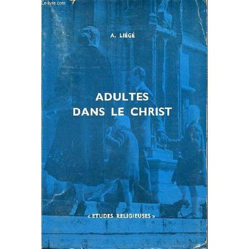 Adultes Dans Le Christ - Collection Etudes Religieuses. on Productcaster.