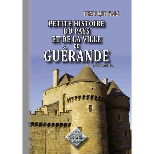 Petite Histoire Du Pays Et De La Ville De Guérande on Productcaster.