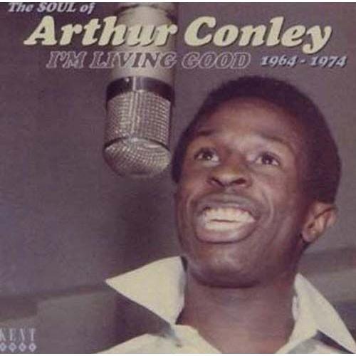 I'm Living 1964-1974 : The Soul Of Arthur Conley on Productcaster.