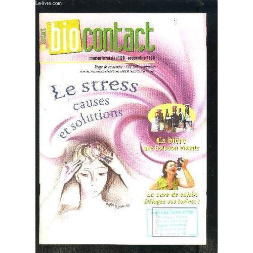 Bio Contact N°128- Sept 2003- Le Stress Causes Et Solutions- La Biè... on Productcaster.