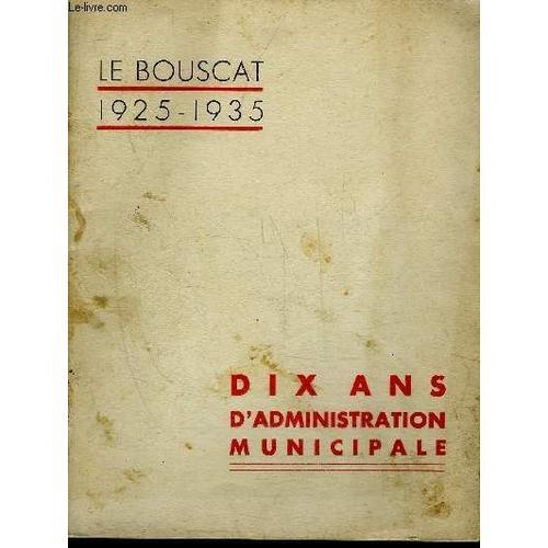 Le Bouscat 1925-1935 Dix Ans D'administration Municipale. on Productcaster.