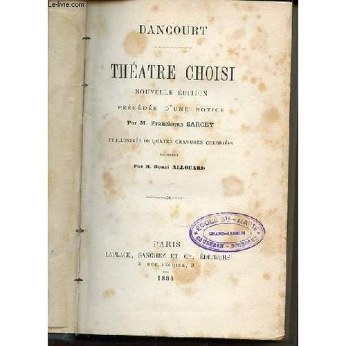 Dancourt : Theatre Choisi - Precedee D'une Notice Par M. Francisque... on Productcaster.