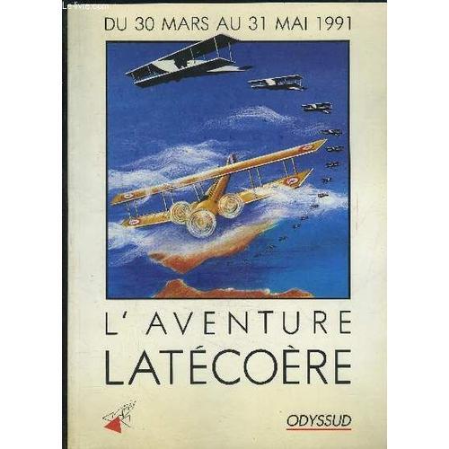 Catalogue D Exposition: L Aventure Latecoere- Odyssud Blagnac- Du 3... on Productcaster.