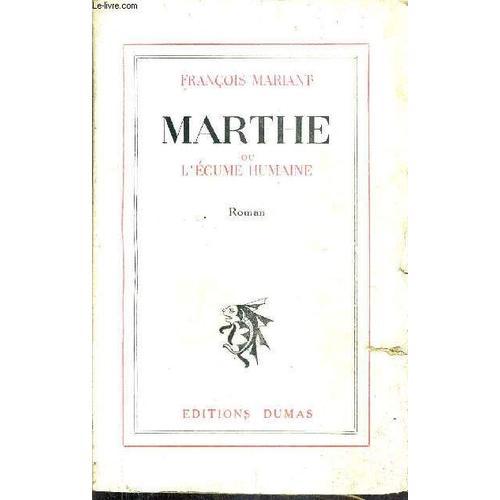 Marthe Ou L'ecume Humaine - Roman. on Productcaster.