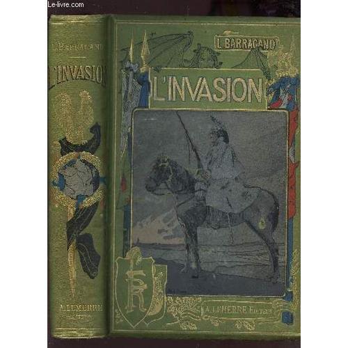 L'invasion 4 Aout 1870 - 16 Septembre 1873 on Productcaster.