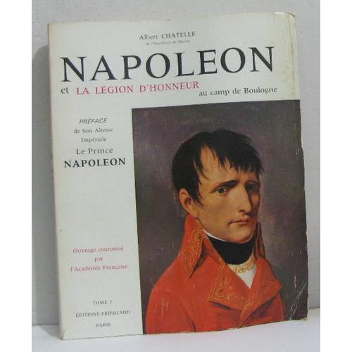 Napoleon Et La Legion D'honneur Au Camp De Boulogne Tome I on Productcaster.