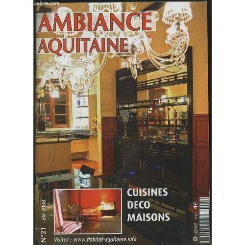 Ambiance Aquitaine- N°21- Ete 2008- Cuisines Deco Maisons- Total Lo... on Productcaster.