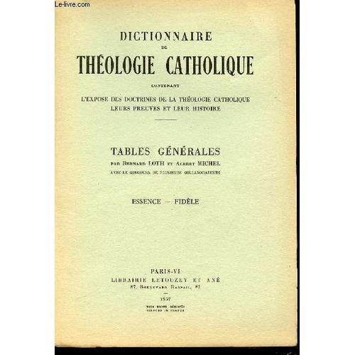 Tables Generales N°6 : Essence, Fidele - Dictionnaire De Theologie ... on Productcaster.