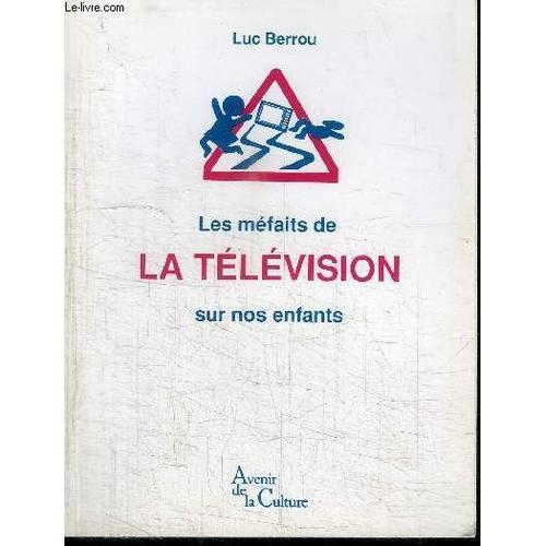 Les Mefaits De La Television Sur Nos Enfants on Productcaster.