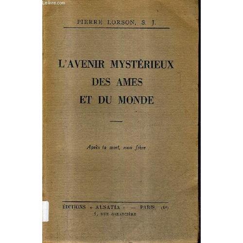 L'avenir Mysterieux Des Ames Et Du Monde - Apres Ta Mort Mon Frere. on Productcaster.