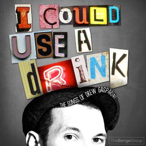 I Could Use A Drink: Songs Of Drew on Productcaster.