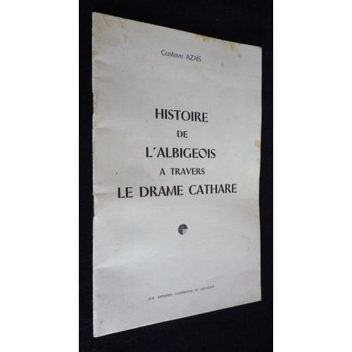 Histoire De L'albigeois À Travers Le Drame Cathare on Productcaster.