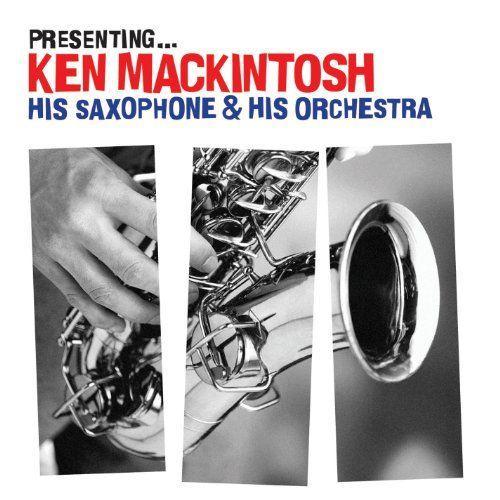 Presenting: Ken Mackintosh His Saxophone & His Orc on Productcaster.