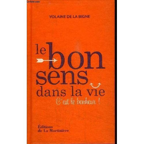 Le Bon Sens Dans La Vie - C'est Le Bonheur on Productcaster.