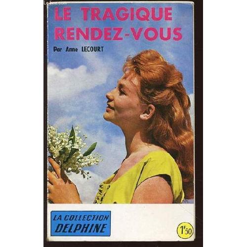 Le Tragique Rendez-Vous - Collection Delphine N°253. on Productcaster.