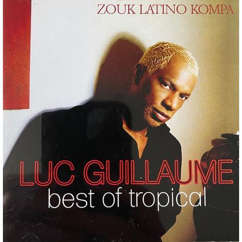 Luc Guillaume - Best Of Tropical (2009) on Productcaster.