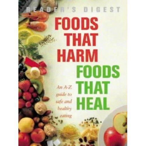 Foods That Harm, Foods That Heal: An A-Z Guide To Safe And Healthy ... on Productcaster.