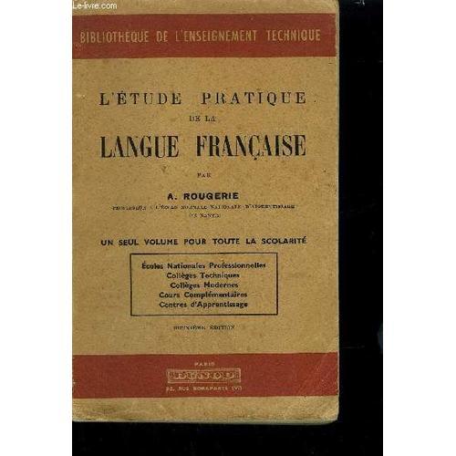 L'etude Pratique De La Langue Francaise - Un Seul Volume Pour Toute... on Productcaster.