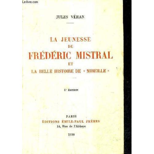 La Jeunesse De Frederic Mistral Et La Belle Histoire De Mireille / ... on Productcaster.