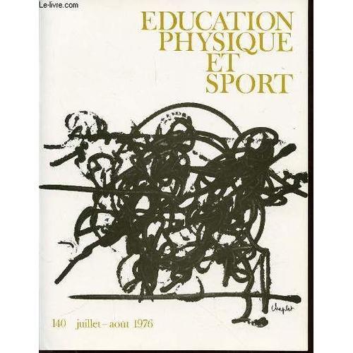 Education Physique Et Sport N°140 / Juillet-Aout 1976 - P. Parlebas... on Productcaster.