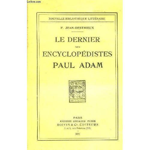 Le Dernier Des Encyclopedistes - Paul Adam on Productcaster.