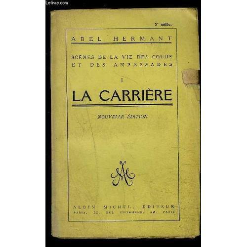 La Carriere- Tome 1- Scenes De La Vie Des Cours Et Des Ambassades on Productcaster.