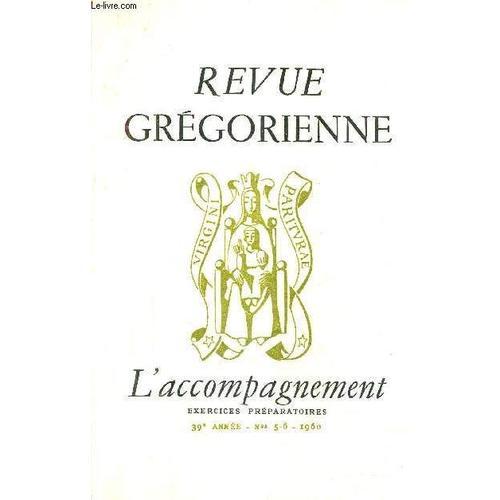 Revue Gregorienne L'accompagnement Exercices Preparatoires 39e Anne... on Productcaster.