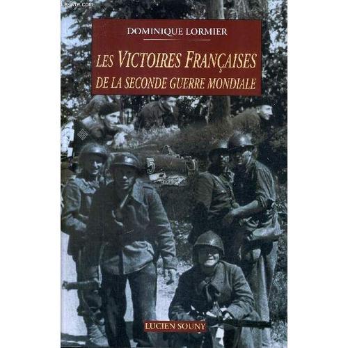 Les Victoires Francaises De La Seconde Guerre Mondiale. on Productcaster.