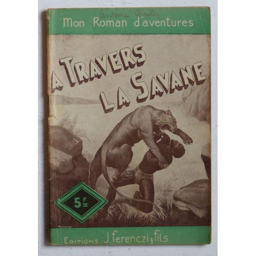 A Travers La Savane (Collection 'mon Roman D'aventures' N°48) on Productcaster.