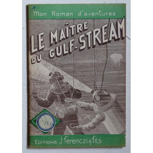 Le Maître Du Gulf-Stream (Collection 'mon Roman D'aventures' N°24) on Productcaster.