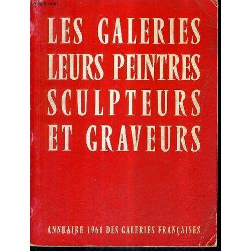 Les Galeries Leurs Peintres Sculpteurs Et Graveurs - Guide De L'ama... on Productcaster.